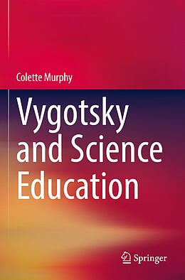 Couverture cartonnée Vygotsky and Science Education de Colette Murphy