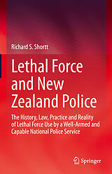 eBook (pdf) Lethal Force and New Zealand Police de Richard S. Shortt