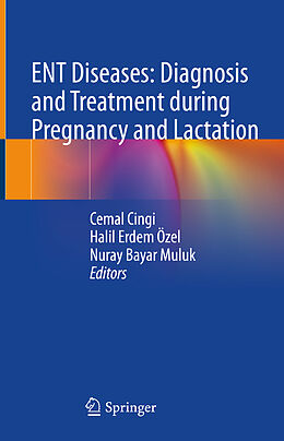 Livre Relié ENT Diseases: Diagnosis and Treatment during Pregnancy and Lactation de 