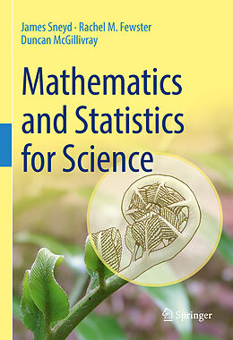 Livre Relié Mathematics and Statistics for Science de James Sneyd, Duncan McGillivray, Rachel M. Fewster