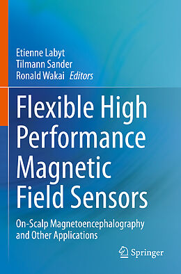 Kartonierter Einband Flexible High Performance Magnetic Field Sensors von 