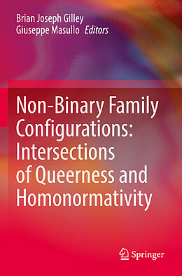 Couverture cartonnée Non-Binary Family Configurations: Intersections of Queerness and Homonormativity de 