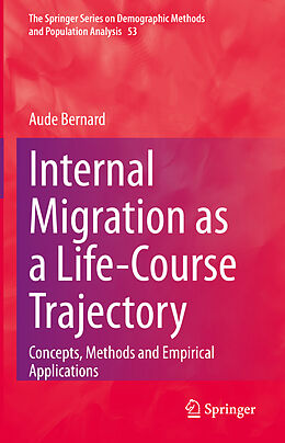 Livre Relié Internal Migration as a Life-Course Trajectory de Aude Bernard