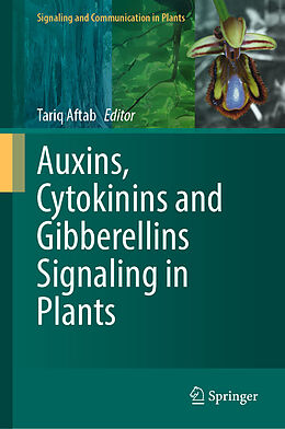 Livre Relié Auxins, Cytokinins and Gibberellins Signaling in Plants de 