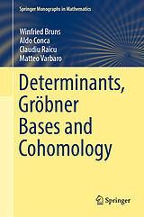 E-Book (pdf) Determinants, Gröbner Bases and Cohomology von Winfried Bruns, Aldo Conca, Claudiu Raicu