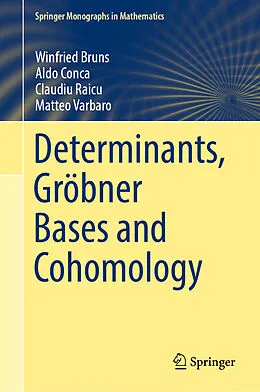 E-Book (pdf) Determinants, Gröbner Bases and Cohomology von Winfried Bruns, Aldo Conca, Claudiu Raicu