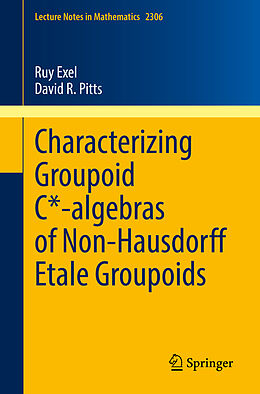 Couverture cartonnée Characterizing Groupoid C*-algebras of Non-Hausdorff Étale Groupoids de David R. Pitts, Ruy Exel