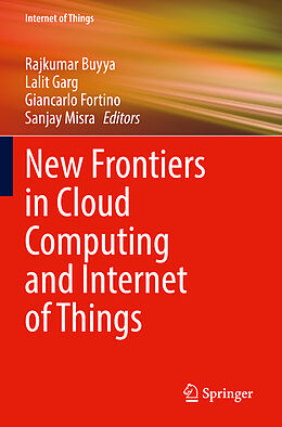 Couverture cartonnée New Frontiers in Cloud Computing and Internet of Things de 