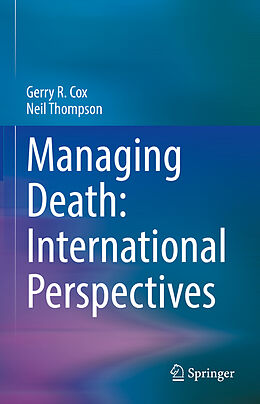 Livre Relié Managing Death: International Perspectives de Neil Thompson, Gerry R. Cox