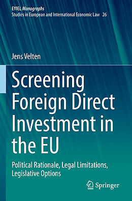 Couverture cartonnée Screening Foreign Direct Investment in the EU de Jens Velten