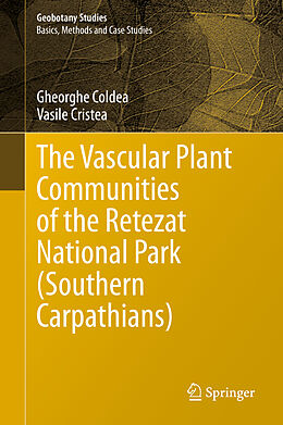 Livre Relié The Vascular Plant Communities of the Retezat National Park (Southern Carpathians) de Vasile Cristea, Gheorghe Coldea