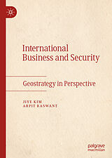 E-Book (pdf) International Business and Security von Jiye Kim, Arpit Raswant