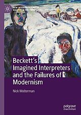E-Book (pdf) Beckett's Imagined Interpreters and the Failures of Modernism von Nick Wolterman