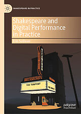 eBook (pdf) Shakespeare and Digital Performance in Practice de Erin Sullivan