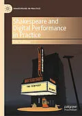 E-Book (pdf) Shakespeare and Digital Performance in Practice von Erin Sullivan
