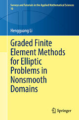 eBook (pdf) Graded Finite Element Methods for Elliptic Problems in Nonsmooth Domains de Hengguang Li