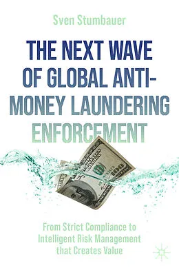 E-Book (pdf) The Next Wave of Global Anti-Money Laundering Enforcement von Sven Stumbauer