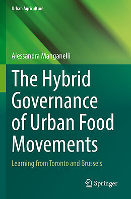 Couverture cartonnée The Hybrid Governance of Urban Food Movements de Alessandra Manganelli