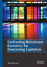 eBook (pdf) Confronting Mainstream Economics for Overcoming Capitalism de Rémy Herrera