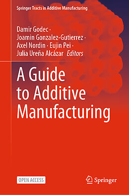 Livre Relié A Guide to Additive Manufacturing de 