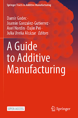 Couverture cartonnée A Guide to Additive Manufacturing de 