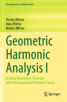 Couverture cartonnée Geometric Harmonic Analysis I de Dorina Mitrea, Marius Mitrea, Irina Mitrea