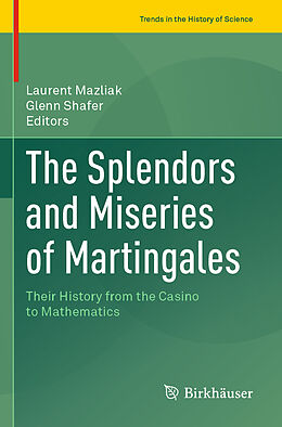 Couverture cartonnée The Splendors and Miseries of Martingales de 