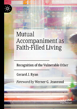 Couverture cartonnée Mutual Accompaniment as Faith-Filled Living de Gerard J. Ryan