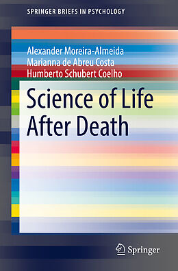 Couverture cartonnée Science of Life After Death de Alexander Moreira-Almeida, Humberto Schubert Coelho, Marianna de Abreu Costa