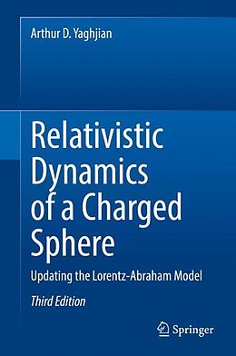 Livre Relié Relativistic Dynamics of a Charged Sphere de Arthur D. Yaghjian