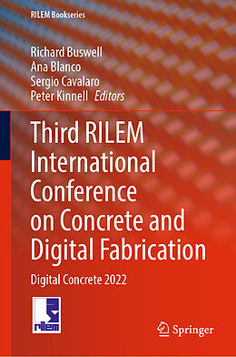 Livre Relié Third RILEM International Conference on Concrete and Digital Fabrication de 