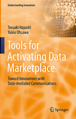 Fester Einband Tools for Activating Data Marketplace von Yukio Ohsawa, Teruaki Hayashi