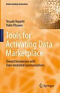E-Book (pdf) Tools for Activating Data Marketplace von Teruaki Hayashi, Yukio Ohsawa
