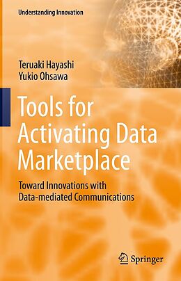 eBook (pdf) Tools for Activating Data Marketplace de Teruaki Hayashi, Yukio Ohsawa