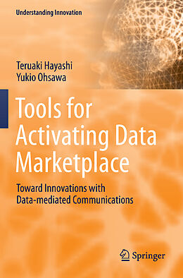 Kartonierter Einband Tools for Activating Data Marketplace von Yukio Ohsawa, Teruaki Hayashi