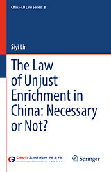 E-Book (pdf) The Law of Unjust Enrichment in China: Necessary or Not? von Siyi Lin