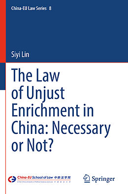Kartonierter Einband The Law of Unjust Enrichment in China: Necessary or Not? von Siyi Lin