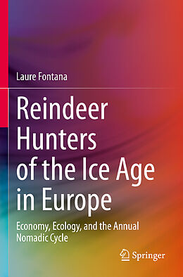 Kartonierter Einband Reindeer Hunters of the Ice Age in Europe von Laure Fontana
