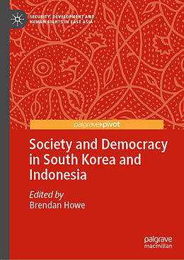 Livre Relié Society and Democracy in South Korea and Indonesia de Brendan Howe