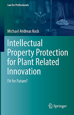 Livre Relié Intellectual Property Protection for Plant Related Innovation de Michael Andreas Kock