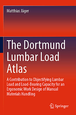 Kartonierter Einband The Dortmund Lumbar Load Atlas von Matthias Jäger