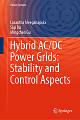 eBook (pdf) Hybrid AC/DC Power Grids: Stability and Control Aspects de Lasantha Meegahapola, Siqi Bu, Mingchen Gu