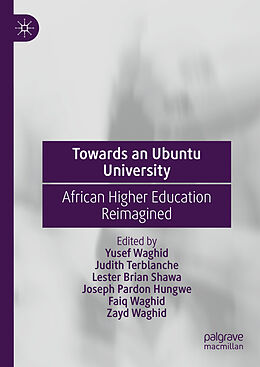 Fester Einband Towards an Ubuntu University von Yusef Waghid, Judith Terblanche, Zayd Waghid