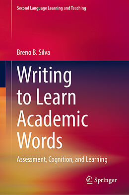 Livre Relié Writing to Learn Academic Words de Breno B. Silva