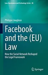 E-Book (pdf) Facebook and the (EU) Law von Philippe Jougleux