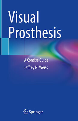 eBook (pdf) Visual Prosthesis de Jeffrey N. Weiss