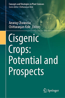 Livre Relié Cisgenic Crops: Potential and Prospects de 