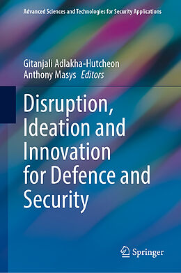 Livre Relié Disruption, Ideation and Innovation for Defence and Security de 