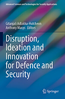 Kartonierter Einband Disruption, Ideation and Innovation for Defence and Security von 