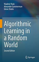 E-Book (pdf) Algorithmic Learning in a Random World von Vladimir Vovk, Alexander Gammerman, Glenn Shafer